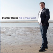 Stanley Hazes - Als Jij Maar Weet