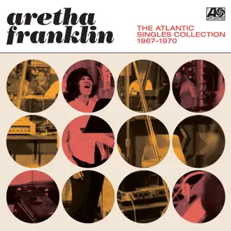 The Atlantic Singles Collection 1967-1970 (Remastered) by Aretha Franklin album reviews, ratings, credits