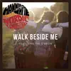 Stream & download Walk Beside Me - Single (feat. Tim O'Brien) - Single