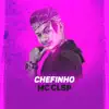 Chefinho - Single album lyrics, reviews, download