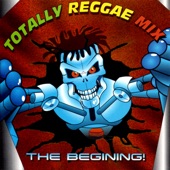 Totally Reggae Mix: The Begining! artwork