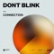 Dont Blink - CONNECTION (Extended Mix)