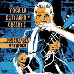 Toca la Guitarra y Callate - Don Vilanova / Botafogo Toca la Guitarra y Callate - Don Vilanova / Botafogo