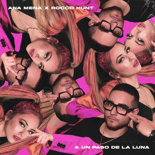 A Un Paso De La Luna - Single - Ana Mena & Rocco Hunt