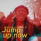 Jump Up Now (Max RubaDub Remix) - Bluntskull, Blackout JA & Max RubaDub lyrics