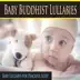 Baby Buddhist Lullabies (Baby Lullabys for Peaceful Sleep) album cover