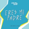 Eres Mi Padre - Single