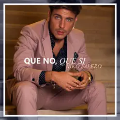 Que No, Que Sí - Single - Niko Falero Que No, Que Sí - Single - Niko Falero