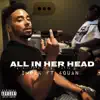 All in Her Head (feat. 4quan) - Single album lyrics, reviews, download