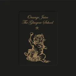 The Glasgow School by Orange Juice album reviews, ratings, credits