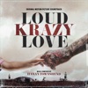 Loud Krazy Love (Original Motion Picture Soundtrack) artwork