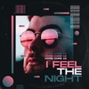 I Feel the Night - Single