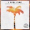 I Feel Fire (feat. Desib-L) artwork