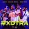 #XDTRA - Roman El Original, L-Gante & Perro Primo lyrics