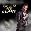 Que Ya No Me Llame - Single