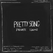 Private Idaho - Pretty Song