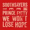 We Won't Lose Hope (feat. Prince Fatty & Julia Biel) - EP album lyrics, reviews, download