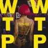 WTP (Remixes) - EP album lyrics, reviews, download
