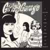Girls in the Garage, Vol. 6