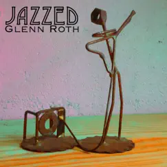 Jazzed by Glenn Roth album reviews, ratings, credits