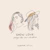 Show Love: Songs for Our Children - EP