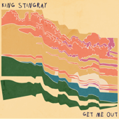 Get Me Out - King Stingray
