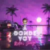 A Donde Voy (Deluxe ) [Remix] - Single album lyrics, reviews, download
