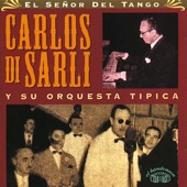 El Señor del Tango. Carlos Di Sarli y Su Orquesta Típica. (feat. Jorge Durán, Orquesta Tipica & Roberto Rufino) artwork