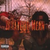 Whatchu Mean (feat. QP) - Single