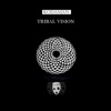 Tribal Vision - Single