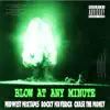 Blow at Any Minute (feat. Chasethemoney) - Single album lyrics, reviews, download