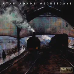 Wednesdays by Ryan Adams album reviews, ratings, credits