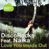 Stream & download Love You Inside Out (feat. Naika) - Single