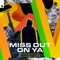 Miss out on Ya (feat. Moore) - AVIAN GRAYS & Rumors lyrics