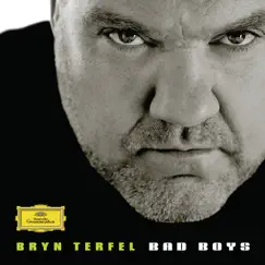 Bad Boys by Bryn Terfel, Paul Daniel & Swedish Radio Symphony Orchestra album reviews, ratings, credits