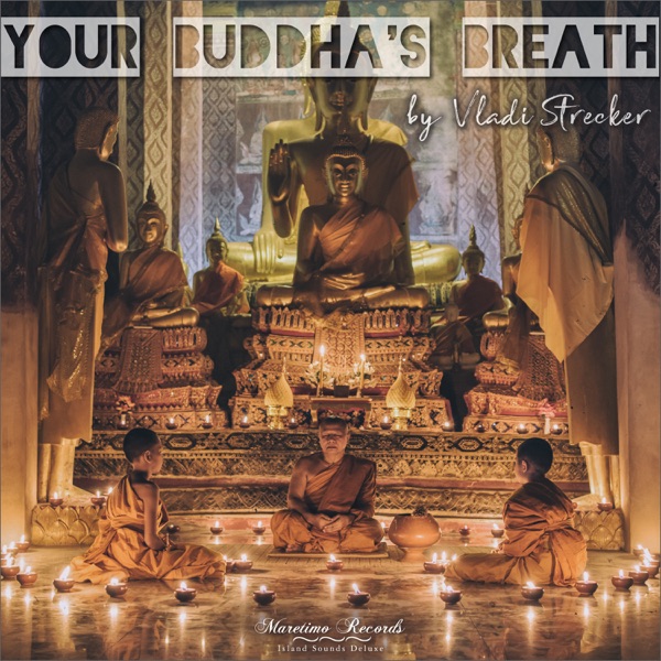 Vladi Strecker - Your Buddha's Breath - Late Night Mix