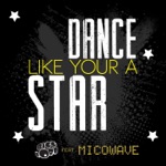 Bigg Robb - Dance Like Your a Star (feat. Mico Wave)