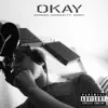 Okay. (feat. Habit) - Single album lyrics, reviews, download