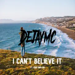 I Can't Believe It (feat. Kim English) [Extended Mix] - Single by DejayMc album reviews, ratings, credits