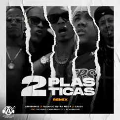 2 Plasticas (feat. Tivi Gunz, Niño Freestyle & PV Aparataje) [Remix] - Single by Anonimus, Quimico Ultra Mega & Calka album reviews, ratings, credits