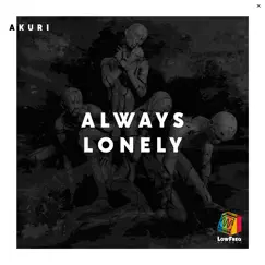 Always Lonely - Single by AKURI album reviews, ratings, credits