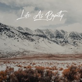 Life: As Royalty artwork