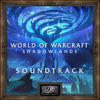 World of Warcraft: Shadowlands (Original Soundtrack) - Neal Acree & Glenn Stafford