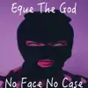 No Face No Case - Single album lyrics, reviews, download