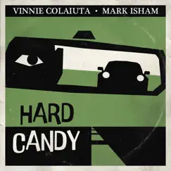 Hard Candy by Vinnie Colaiuta & Mark Isham album reviews, ratings, credits