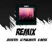Party (feat. A Mose) [Remix] artwork