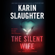 Karin Slaughter - The Silent Wife