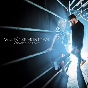 Wulf & Miss Montreal - Scared of Love - Line Dance Music