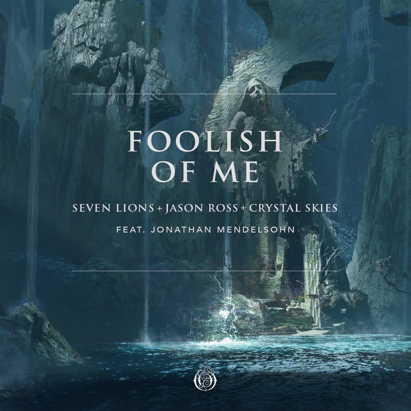 Seven Lions, Jason Ross & Crystal Skies - Foolish of Me (feat. Jonathan Mendelsohn) - Single