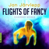 Jan Järvlepp - Trio No. 2: I. Flights of Fancy